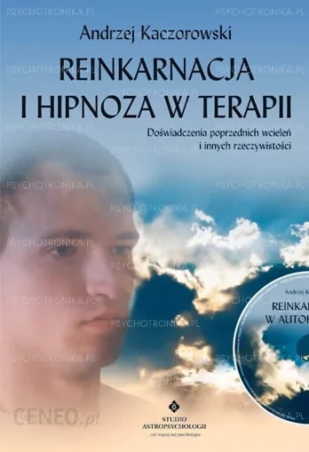 REINKARNACJA I HIPNOZA W TERAPII